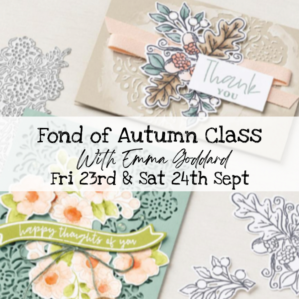Fond of Autumn - Card Class - Coastal Crafter Emma Goddard